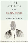 Life Stories: Profiles from The New Yorker