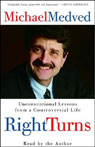Right Turns: Unconventional Lessons from a Controversial Life