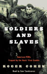 Soldiers and Slaves: American POWs Trapped by the Nazis' Final Gamble