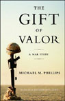 The Gift of Valor: A War Story