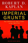 Imperial Grunts: The American Military on the Ground