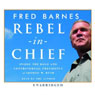 Rebel-in-Chief: How George W. Bush Is Redefining the Conservative Movement