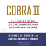 Cobra II: The Inside Story of the Invasion and Occupation of Iraq