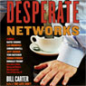 Desperate Networks