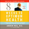 Eight Weeks to Optimum Health: New Edition, Expanded and Updated