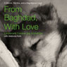 From Baghdad, With Love: A Marine, the War, and a Dog Named Lava
