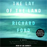 The Lay of the Land: Frank Bascombe, Book 3