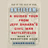 Antietam: A Guided Tour from Jeff Shaara's Civil War Battlefields