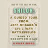 Shiloh: A Guided Tour from Jeff Shaara's Civil War Battlefields