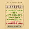 Vicksburg: A Guided Tour from Jeff Shaara's Civil War Battlefields