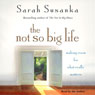 The Not So Big Life: Making Room for What Really Matters