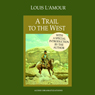 A Trail to the West (Dramatized)