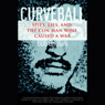 Curveball: Spies, Lies, and the Con Man Who Caused a War