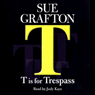 T Is for Trespass: A Kinsey Millhone Mystery