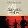 Dreamers of the Day: A Novel