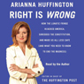 Right Is Wrong: How the Lunatic Fringe Hijacked America, Shredded the Constitution, and Made Us Less Safe