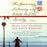 The Guernsey Literary and Potato Peel Pie Society