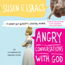 Angry Conversations with God: A Snarky but Authentic Spiritual Memoir