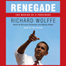 Renegade: The Making of a President