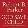 God Save the Child: A Spenser Novel