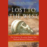 Lost to the West: The Forgotten Byzantine Empire That Rescued Western Civilization