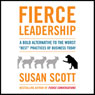 Fierce Leadership: A Bold Alternative to the Worst 