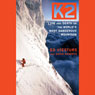 K2: Life and Death on the World's Most Dangerous Mountain