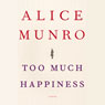 Too Much Happiness: Stories