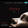 Thirsty: A Novel