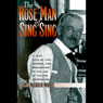 The Rose Man of Sing Sing: A True Tale of Life, Murder, and Redemption in the Age of Yellow Journalism