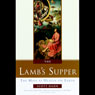 The Lamb's Supper: The Mass as Heaven on Earth