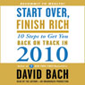 Start Over, Finish Rich: 10 Steps to Get You Back on Track in 2010