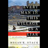 Every Man in This Village Is a Liar: An Education in War