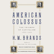 American Colossus: The Triumph of Capitalism, 1865-1900