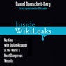 Inside WikiLeaks: My Time with Julian Assange at the World's Most Dangerous Website