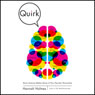 Quirk: Brain Science Makes Sense of Your Peculiar Personality