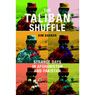 The Taliban Shuffle: Strange Days in Afghanistan and Pakistan