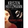 Indelible: A Novel