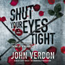 Shut Your Eyes Tight: Dave Gurney, Book 2