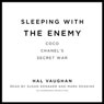 Sleeping with the Enemy: Coco Chanel's Secret War