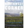Northwest Corner: A Novel