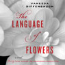 The Language of Flowers: A Novel