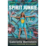 Spirit Junkie: A Radical Road to Self-Love and Miracles
