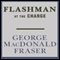Flashman at the Charge: Flashman, Book 4