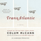 TransAtlantic: A Novel