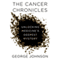 The Cancer Chronicles: Unlocking Medicine's Deepest Mystery