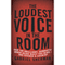 The Loudest Voice in the Room: How the Brilliant, Bombastic Roger Ailes Built Fox News - and Divided a Country
