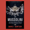 The Pope and Mussolini: The Secret History of Pius XI and the Rise of Fascism in Europe