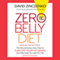 Zero Belly Diet: Lose Up to 16 lbs. in 14 Days!
