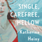 Single, Carefree, Mellow: Stories